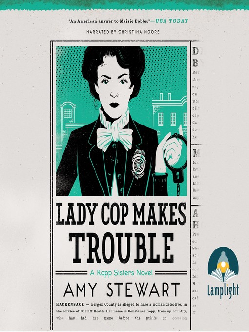 Title details for Lady Cop Makes Trouble by Amy Stewart - Available
